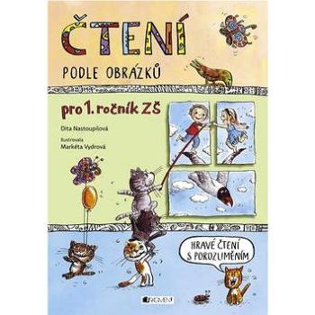 Čtení podle obrázků: pro 1. ročník ZŠ (978-80-253-2864-4)