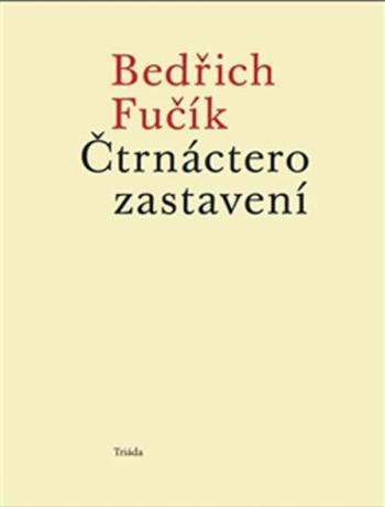 Čtrnáctero zastavení - Bedřich Fučík, David Molnár