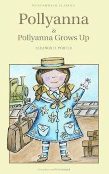 Pollyanna & Pollyanna Grows Up - Eleanor Hodgmanová-Porterová