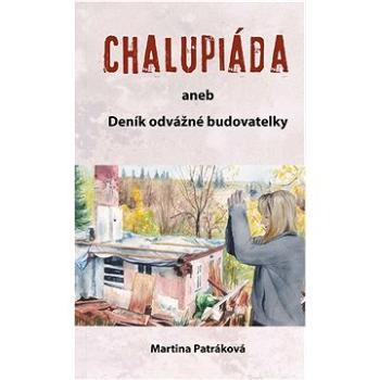 Chalupiáda: aneb Deník odvážné budovatelky (978-80-7666-047-2)