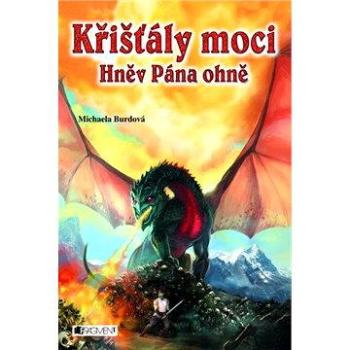 Křišťály moci – Hněv Pána ohně (978-80-253-1212-4)