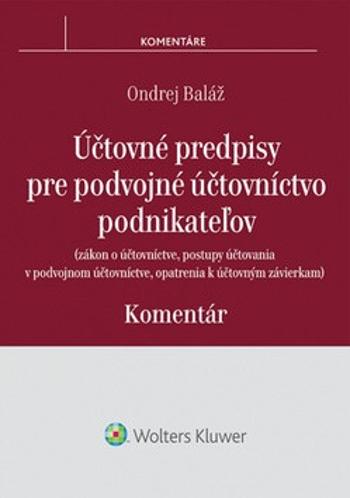 Účtovné predpisy pre podvojné účtovníctvo podnikateľov - Ondrej Baláž