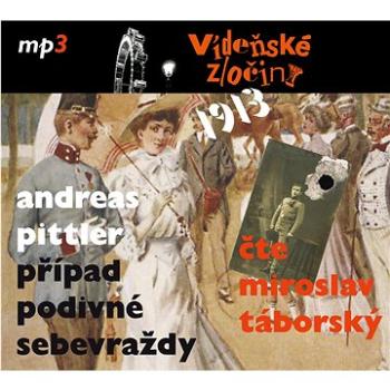 Vídeňské zločiny 1913 Případ podivné sebevraždy