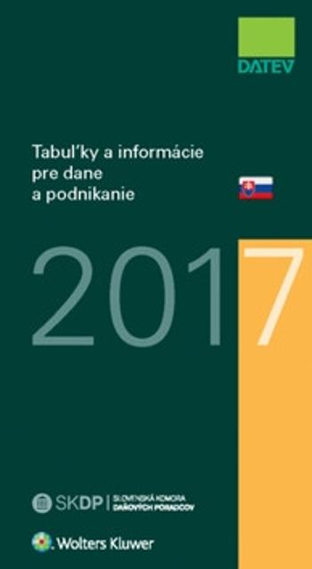 Tabuľky a informácie pre dane a podnikanie 2017 - Dušan Dobšovič