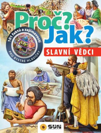 Proč? Jak? Slavní vědci - Giorgio Bergamino, Gianni Palitta, Andrea Orani, Stefano Scagni