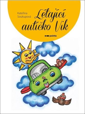 Létající autíčko Vik - Kateřina Soukupová