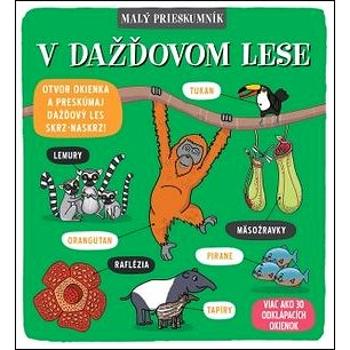 Malý prieskumník – V dažďovom lese (978-80-567-0420-2)