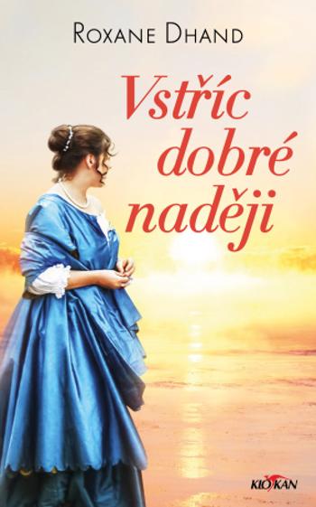 Vstříc dobré naději - Roxane Dhand - e-kniha