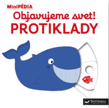 Objavujeme svet! Protiklady - Nathalie Choux