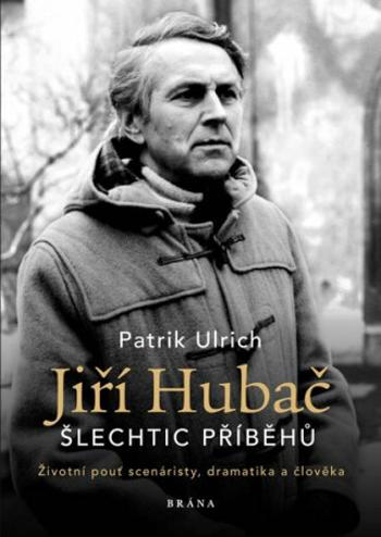 Jiří Hubač Šlechtic příběhů (Defekt) - Patrik Ulrich