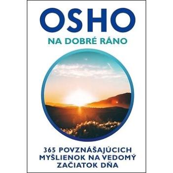 Na dobré ráno: 365 povznášajúcich myšlienok na vedomý začiatok dňa (978-80-8109-359-3)