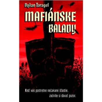 Mafiánske balady (978-80-556-5772-1)