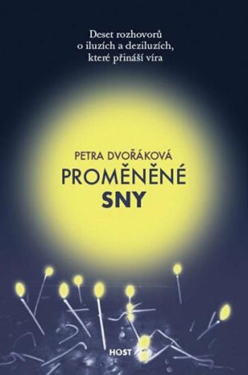 Proměněné sny - Petra Dvořáková