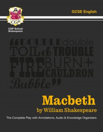 Macbeth - The Complete Play with Annotations, Audio and Knowledge Organisers: for the 2025 and 2026 exams - William Shakespeare