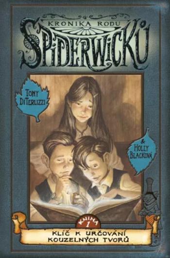 Kronika rodu Spiderwicků 1 Klíč k určování kouzelných tvorů - Holly Black, Tony DiTerlizzi