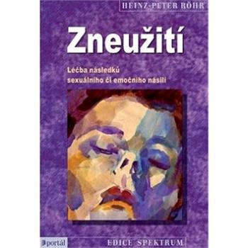 Zneužití: Léčba následků sexuálního či emočního násilí (978-80-262-0601-9)