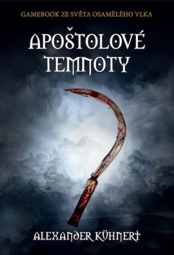 Apoštolové temnoty - Kühnert Alexander, Stephanie Böhm