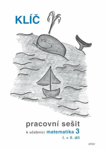 Klíč k Pracovním sešitům k učebnici Matematika pro 3. ročník - Růžena Blažková, Květoslava Matoušková, Milena Vaňurová