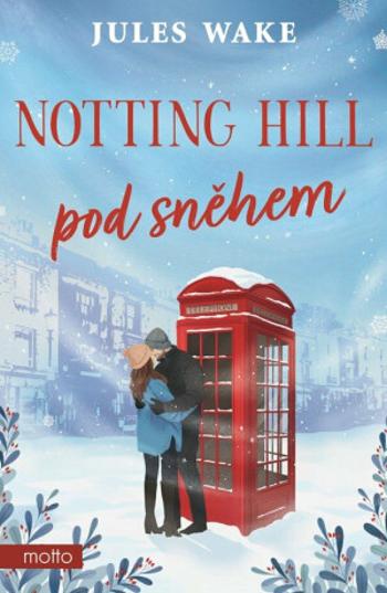 Notting Hill pod sněhem - Jules Wakeová