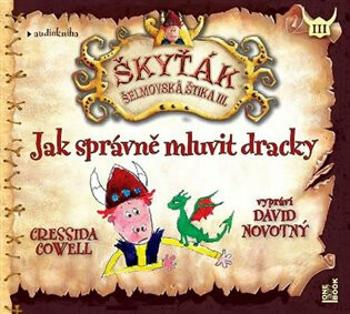 Jak správně mluvit dracky - Cressida Cowellová - audiokniha