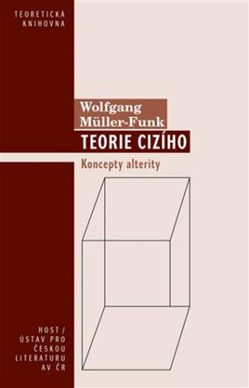 Teorie cizího - Wolfgang Müller-Funk