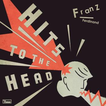 Franz Ferdinand, Hits To The Head, CD