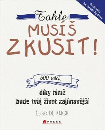 Tohle musíš zkusit! - Elise De Rijck