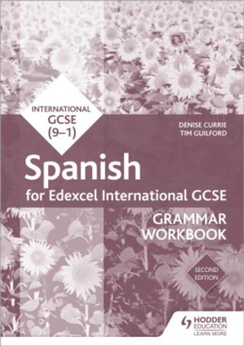 Edexcel International GCSE Spanish Grammar Workbook Second Edition - Denise Currie, Timothy Guilford