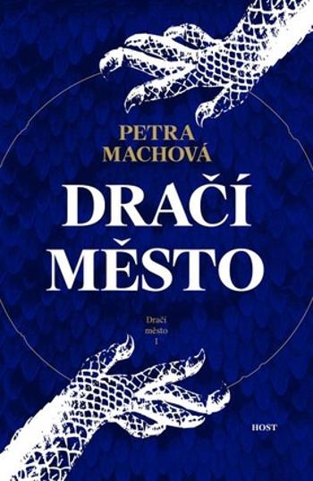 Dračí město - Petra Machová