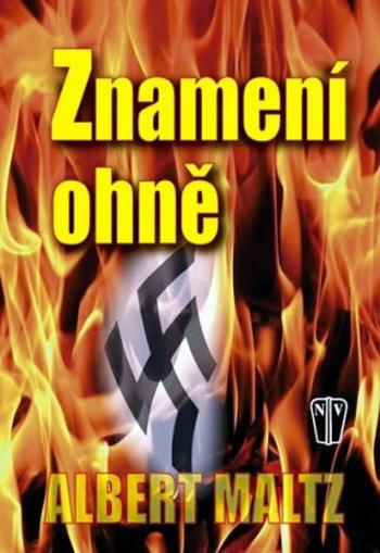 Znamení ohně - Maltz Albert