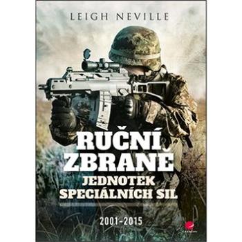 Ruční zbraně jednotek speciálních sil: 2001-2015 (978-80-271-0329-4)