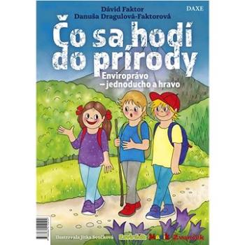 Čo sa hodí do prírody: Enviroprávo - jednoducho a hravo (978-80-8241-009-2)