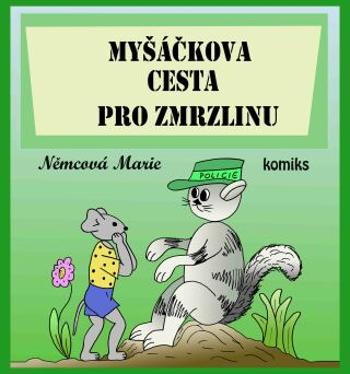 Myšáčkova cesta pro zmrzlinu - Marie Němcová - e-kniha