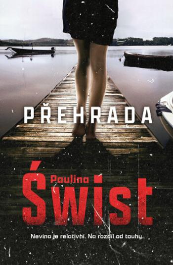 Přehrada - Paulina Świst