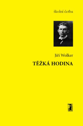 Těžká hodina - Jiří Wolker - e-kniha