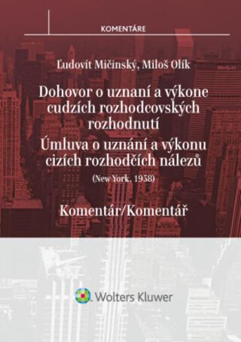 Dohovor o uznaní a výkone cudzích rozhodcovských rozhodnutí - Miloš Olík, Ľudovít Mičinský