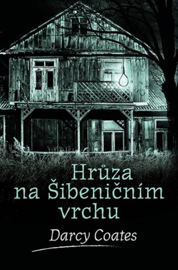 Hrůza na Šibeničním vrchu - Darcy Coates - e-kniha