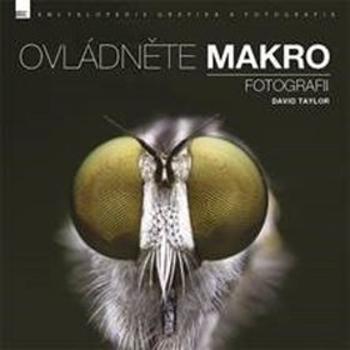 Ovládněte makro fotografii (978-80-7413-388-6)