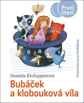 Bubáček a klobouková víla - Daniela Krolupperová