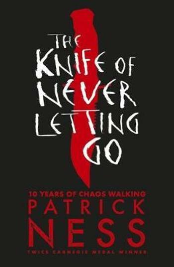 The Knife of Never Letting Go - Patrick Ness