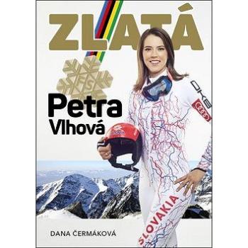 Zlatá Petra Vlhová (978-80-87685-77-8)