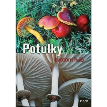 Potulky svetom húb (9789635964413)