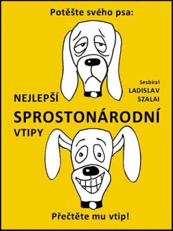 Nejlepší sprostonárodní vtipy - Ladislav Szalai - e-kniha