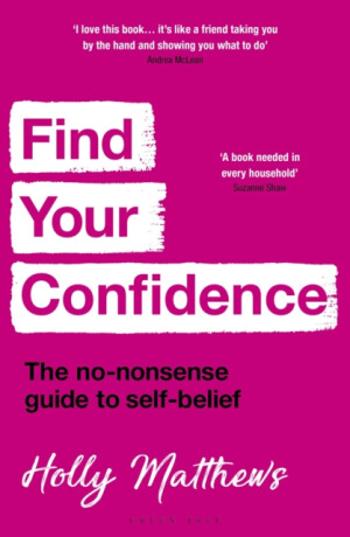 Find Your Confidence - Holly Matthews