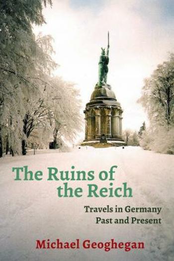 Ruins Of The Reich - Geoghegan Michael