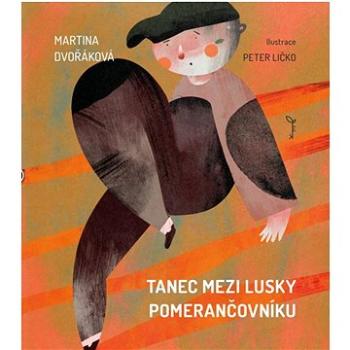 Tanec mezi lusky pomerančovníku (978-80-7295-300-4)