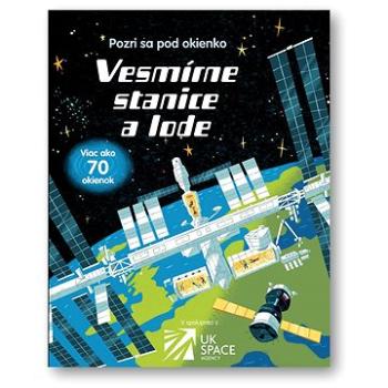 Vesmírne stanice a lode: Pozri sa pod okienko (978-80-567-0193-5)