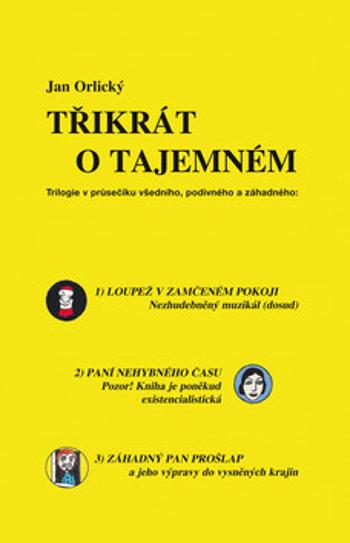 Třikrát o tajemném - Jan Orlický