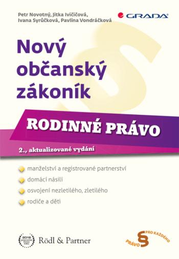 Nový občanský zákoník - Rodinné právo - Petr Novotný, Jitka Ivičičová, Ivana Syrůčková, Pavlína Vondráčková - e-kniha