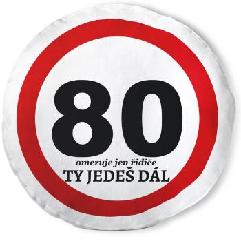 Kulatý polštář Ty jedeš dál – 80 let